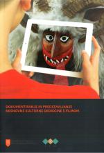 Dokumentiranje in predstavljanje nesnovne kulturne dediščine s filmom Dokumentiranje in predstavljanje nesnovne kulturne dediščine s filmom