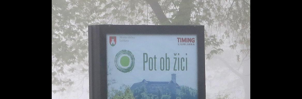 Plakat Pot ob žici na Šmartinski cesti. Foto: A. Jerin, 2017. 